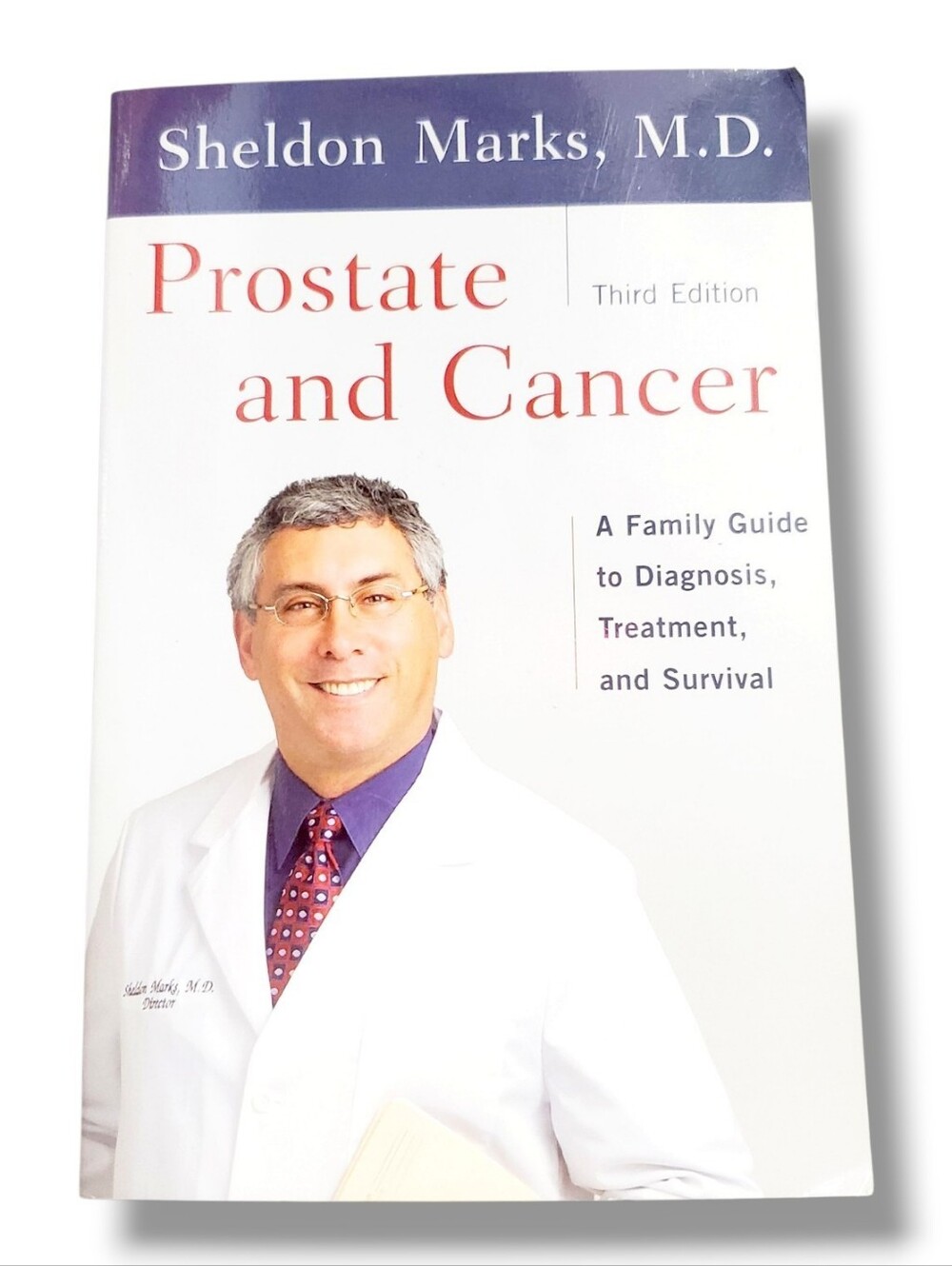Prostate And Cancer: A Family Guide To Diagnosis, Treatment And Survival (3rd Ed